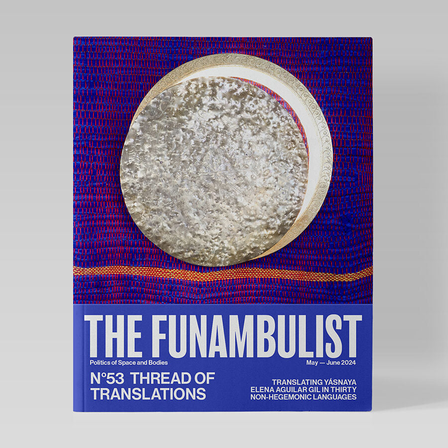 The Funambulist #53 | Thread of Translations | May/June 2024
